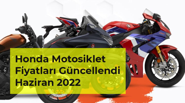 Honda Motosiklet Fiyatları Güncellendi - Haziran 2022