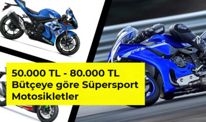 50.000 TL - 80.000 TL Bütçeye göre Süpersport Motosikletler